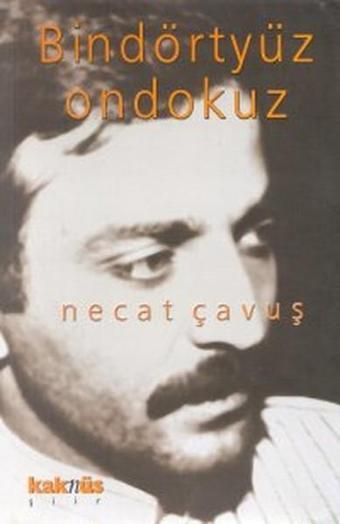 Bindörtyüzondokuz - Necat Çavuş - Kaknüs Yayınları