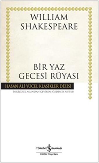 Bir Yaz Gecesi Rüyası - Hasan Ali Yücel Klasikleri - William Shakespeare - İş Bankası Kültür Yayınları