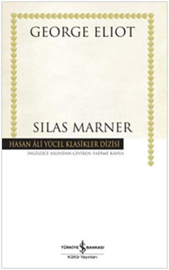 Silas Marner - Hasan Ali Yücel Klasikleri - George Eliot - İş Bankası Kültür Yayınları