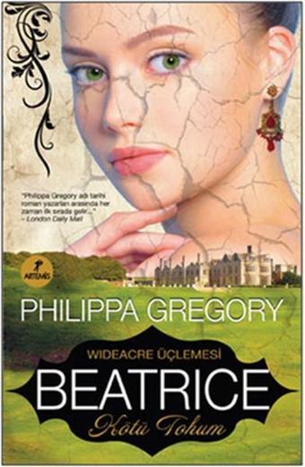 Beatrice Kötü Tohum - Philippa Gregory - Artemis Yayınları