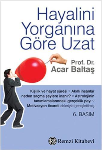 Hayalini Yorganına Göre Uzat - Acar Baltaş - Remzi Kitabevi