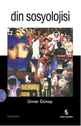 Din Sosyolojisi - Ünver Günay - İnsan Yayınları