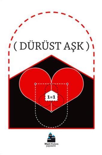 Dürüst Aşk - Kaan Onay - Mavi Kalem Yayınevi