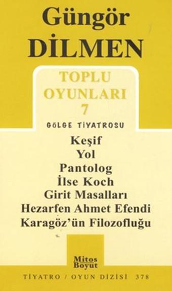 Toplu Oyunları 7 - Gölge Oyunları - Güngör Dilmen - Mitos Boyut Yayınları