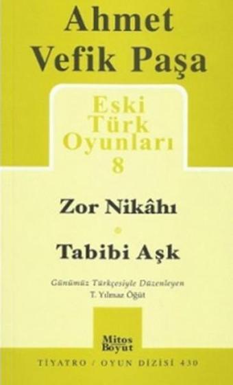 Eski Türk Oyunları 8 - Ahmet Vefik Paşa - Mitos Boyut Yayınları