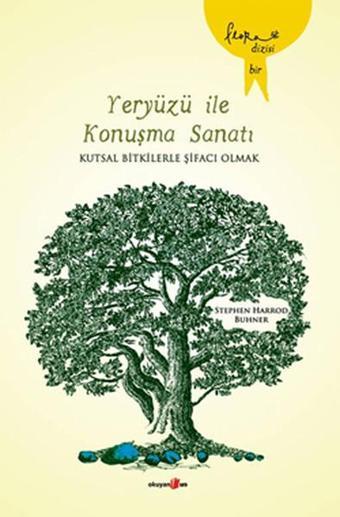 Yeryüzü İle Konuşma Sanatı - Stephen Harrod Buhner - Okuyan Us Yayınları