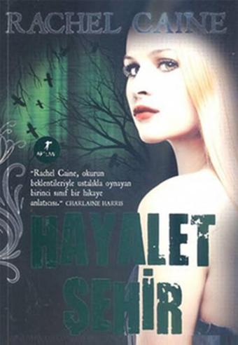 Hayalet Şehir - Morganville Vampirleri Serisi 9.Kitap - Rachel Caine - Artemis Yayınları