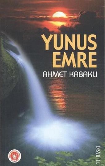 Yunus Emre - Türk Edebiyatı Vakfı Yayınları