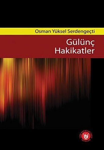 Gülünç Hakikatler - Türk Edebiyatı Vakfı Yayınları