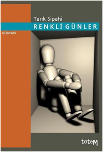 Renkli Günler - Tarık Sipahi - Totem