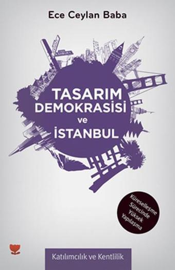 Tasarım Demokrasisi ve İstanbul - Ece Ceylan Baba - Cinius Yayınevi