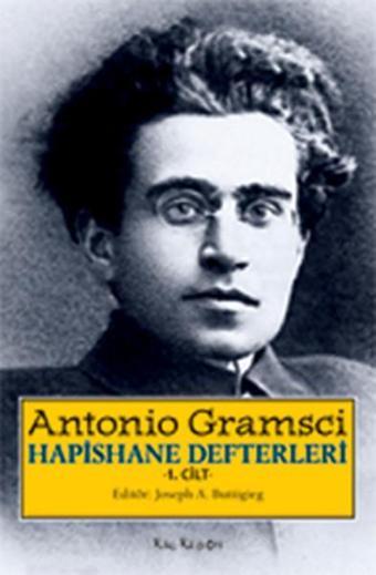 Hapishane Defterleri Cilt 1 - Antonio Gramsci - Kalkedon