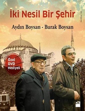 İki Nesil Bir Şehir - Aydın Boysan - Doğan Kitap