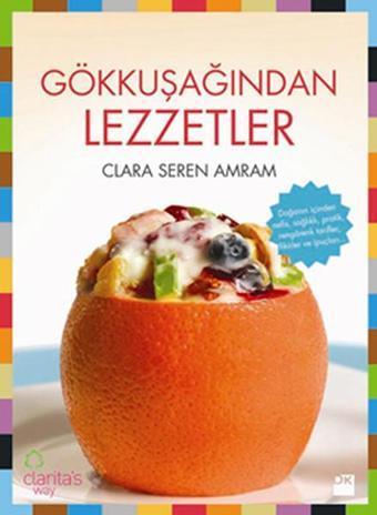 Gökkuşağından Lezzetler - Clara Seren Amram - Doğan Kitap