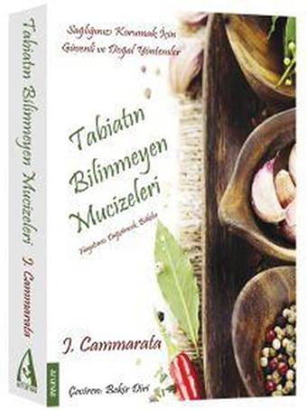 Tabiatın Bilinmeyen Mucizeleri - John Cammarata - Arunas Yayıncılık