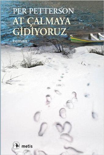 At Çalmaya Gidiyoruz - Per Petterson - Metis Yayınları