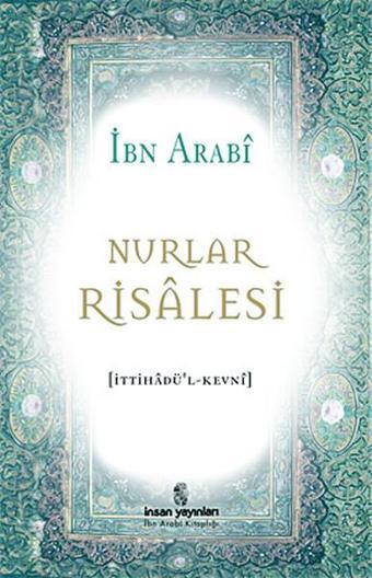 Nurlar Risalesi - Muhyiddin İbn Arabi (Ebû Bekir Muhammed b. Ali) - İnsan Yayınları