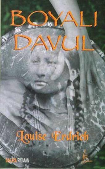 Boyalı Davul - Louise Erdrich - Galata