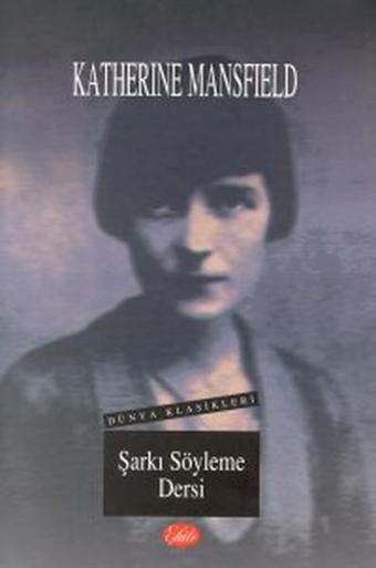 Şarkı Söyleme Dersi - Katherine Mansfield - Şule Yayınları