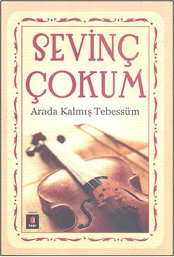 Arada Kalmış Tebessüm - Sevinç Çokum - Kapı Yayınları