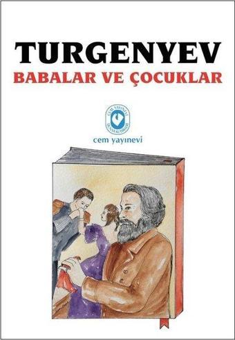 Babalar ve Çocuklar - Ivan Sergeyeviç Turgenyev - Cem Yayınevi