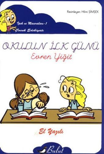 Okulun İlk Günü - El Yazılı - Evren Yiğit - Bulut Yayınları