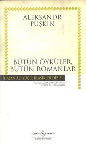 Yüzbaşının Kızı - Bütün ÖykülerBütün Romanlar - Hasan Ali Yücel Klasikleri - Aleksandr Sergeyeviç Puşkin - İş Bankası Kültür Yayınları