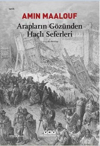 Arapların Gözünden Haçlı Seferleri - Amin Maalouf - Yapı Kredi Yayınları