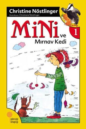 Mini Dizisi 1 - Mini ve Mırnav Kedi - Christine Nöstlinger - Günışığı Kitaplığı