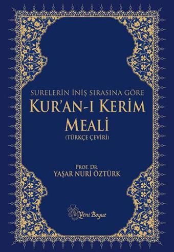 Surelerin İniş Sırasına Göre Kur'an-ı Kerim Meali (Türkçe Çeviri) - Yaşar Nuri Öztürk - Yeni Boyut