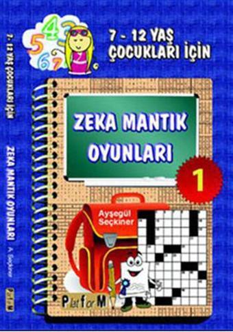 Zeka Mantık Oyunları 1 - Ayşegül Seçkiner - Platform Yayınları