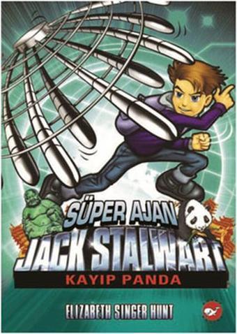 Süper Ajan Jack Stalwart 7 - Kayıp Panda - Elizabeth Singer Hunt - Beyaz Balina Yayınları