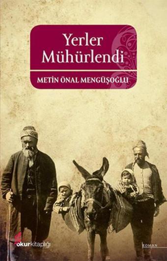 Yerler Mühürlendi - Metin Önal Mengüşoğlu - Okur Kitaplığı