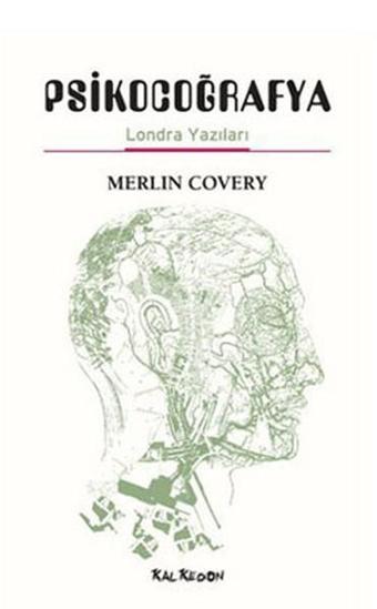 Psikocoğrafya - Londra Yazıları - Merlin Covery - Kalkedon