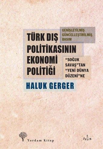 Türk Dış Politikasının Ekonomi Politiği - Haluk Gerger - Yordam Kitap