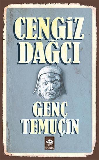 Genç Temuçin - Cengiz Dağcı - Ötüken Neşriyat