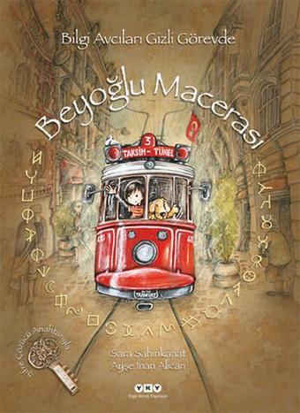 Beyoğlu Macerası - Bilgi Avcıları Gizli Görevde - Sara Şahinkanat - Yapı Kredi Yayınları