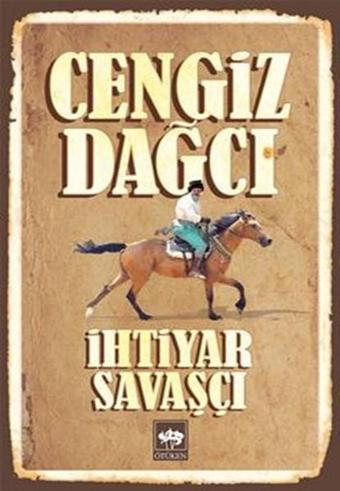 İhtiyar Savaşçı - Cengiz Dağcı - Ötüken Neşriyat