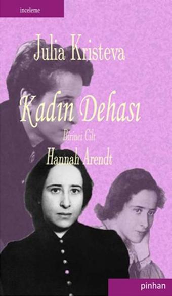 Kadın Dehası - Julia Kristeva - Pinhan Yayıncılık