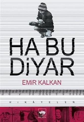 Ha Bu Diyar - Emir Kalkan - Ötüken Neşriyat