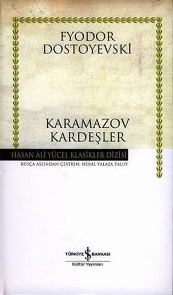 Karamazov Kardeşler - Hasan Ali Yücel Klasikleri - Fyodor Mihayloviç Dostoyevski - İş Bankası Kültür Yayınları