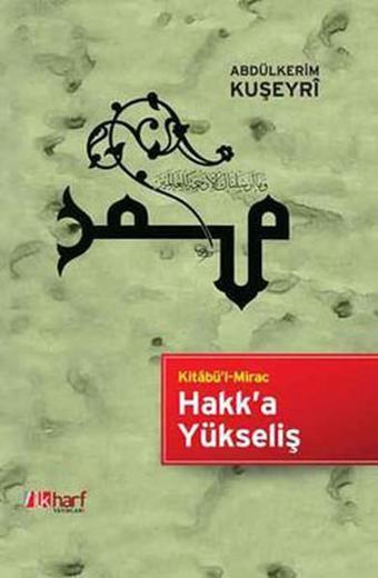 Hakk'a Yükseliş - Abdülkerim Kuşeyri - İlk Harf Yayınları