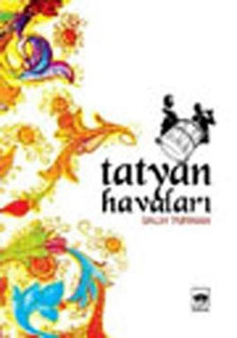 Tatyan Havaları - Salih Turhan - Ötüken Neşriyat