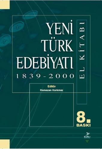 Yeni Türk Edebiyatı 1839 - 2000 - Ali İhsan Kolcu - Grafiker Yayınları