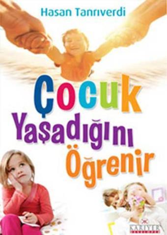 Çocuk Yaşadığını Öğrenir - Hasan Tanrıverdi - Kariyer Yayınları