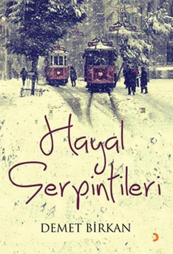 Hayal Serpintileri - Demet Birkan - Cinius Yayınevi