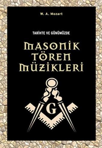 Masonik Tören Müzikleri - Wolfgang Amadeus Mozart - Örgün Yayınları