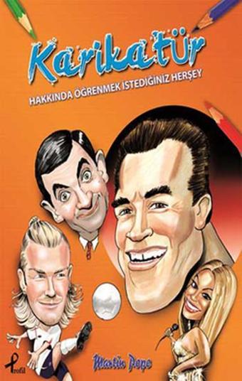 Karikatür Hakkında Öğrenmek İstediğiniz Herşey - Martin Pope - Profil Kitap Yayınevi