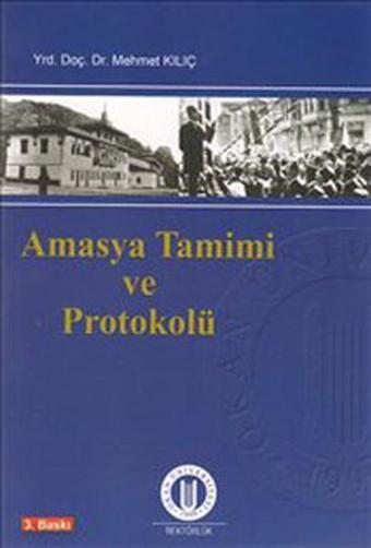 Amasya Tamimi ve Protokolü - Mehmet Kılıç - Okan Üniversitesi Yayınları