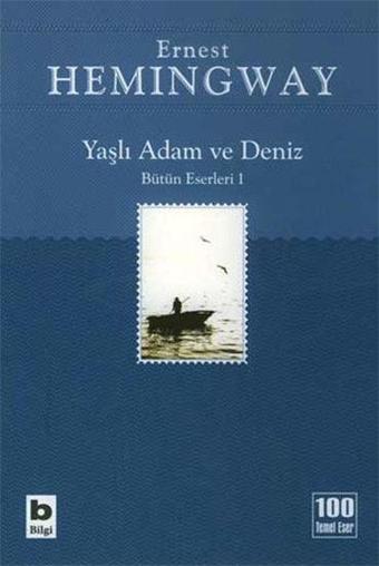 Yaşlı Adam ve Deniz - Ernest Hemingway - Bilgi Yayınevi